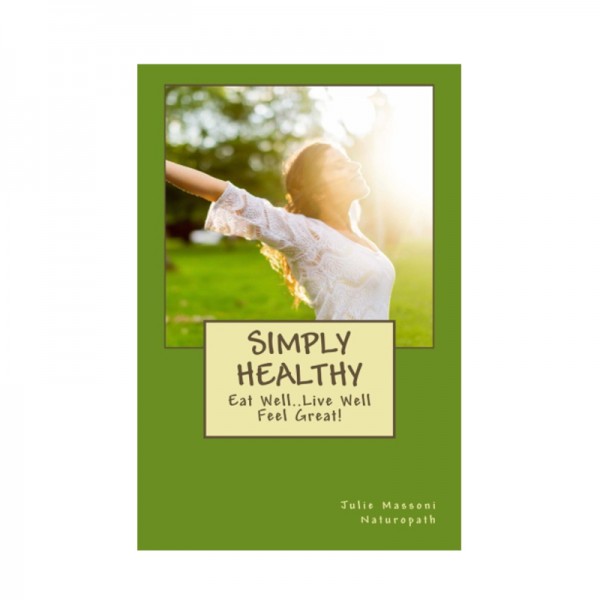 Simply Healthy: Eat well, Live well, Feel great!