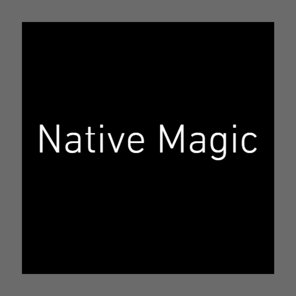 NATIVE MAGIC